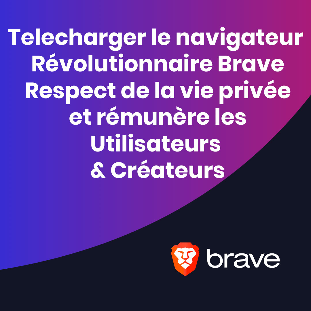 BRAVE--navigateur-respect-de-la-vie-privée-crypto-1080x1080-image-présentation--téléchargement-lien-001